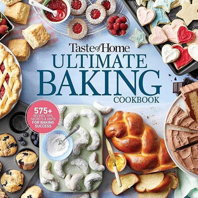 Taste of Home Ultimate Baking Cookbook: 400+ Recipes, tips, secrets and hints for baking success