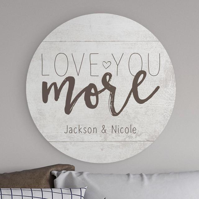 Love You More Personalized Round Wood Wall Sign