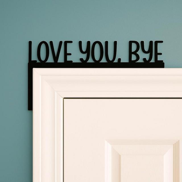 love you bye door topper, wall art, home decor, door corner decor, door signs, gift for home, housewarming gift, gift for friends, mom gifts