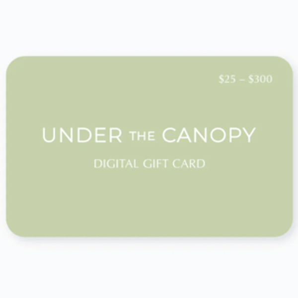 Under the Canopy Digital Gift Card
