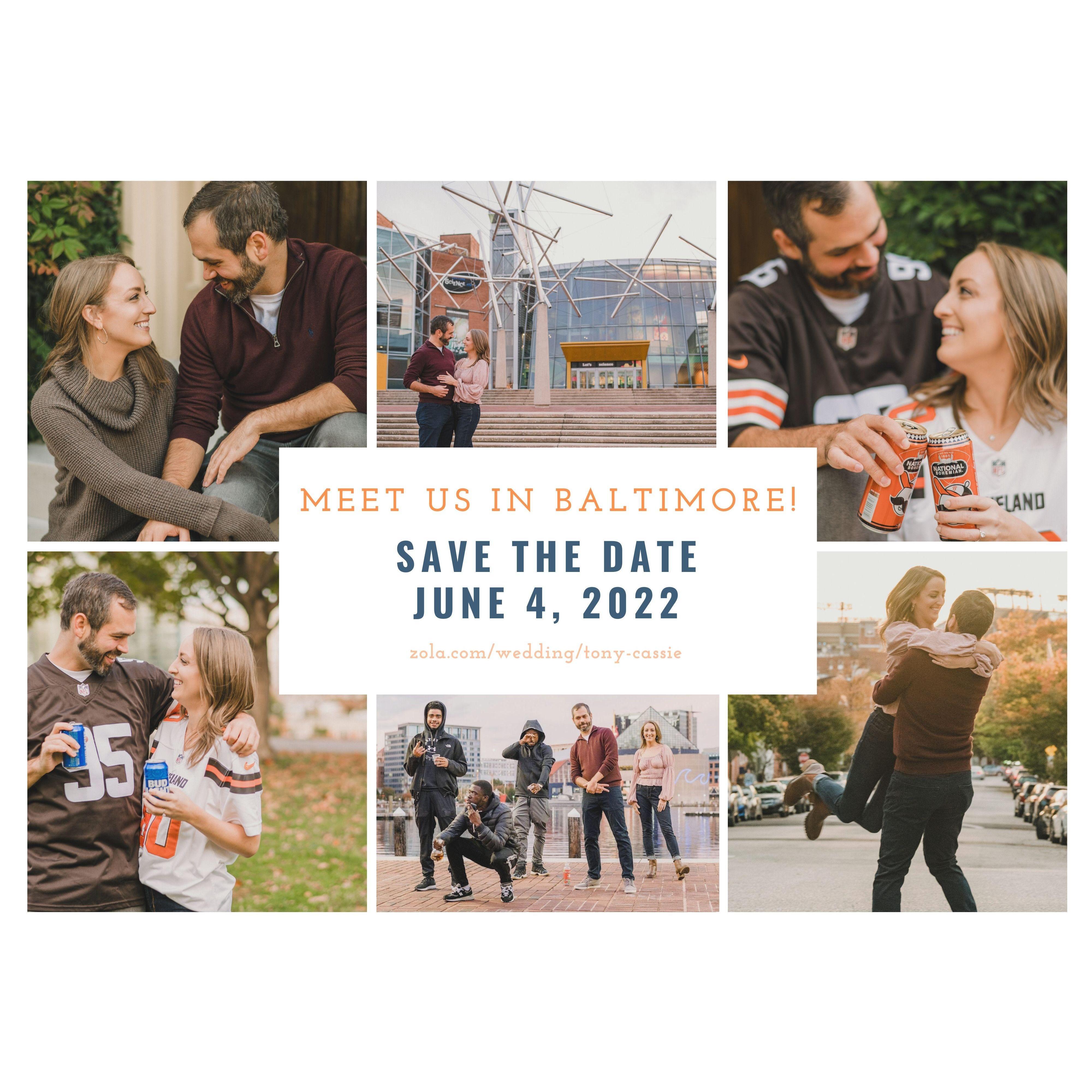 Our save the date features photos from federal hill and the inner harbor. A sneak peek of what you will see when you come for the wedding! The top middle picture is us in front of our wedding venue.