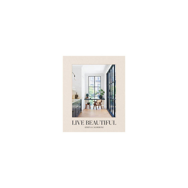 Live Beautiful - by Athena Calderone (Hardcover)