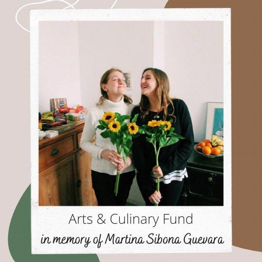 Culinary & Arts Fund // In Memory of Martina Sibona Guevara