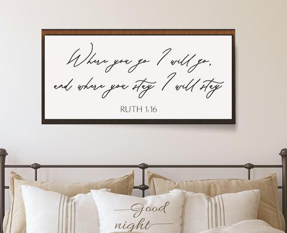 Master bedroom wall decor over the bed-where you go I will go sign-ruth 1 16 sign-scripture wall art-wall decor bedroom-bridal shower gift