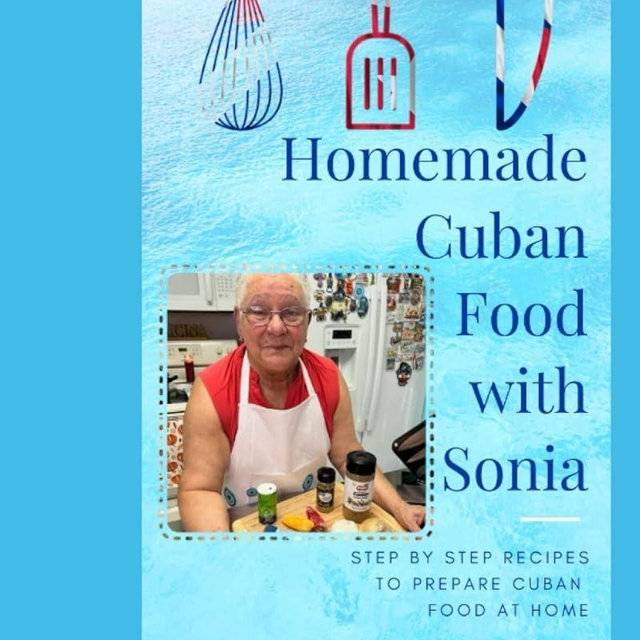 Homemade Cuban Food with Sonia: Cuban food