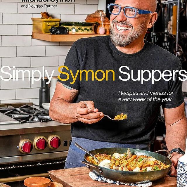 Simply Symon Suppers: Recipes and Menus for Every Week of the Year: A Cookbook