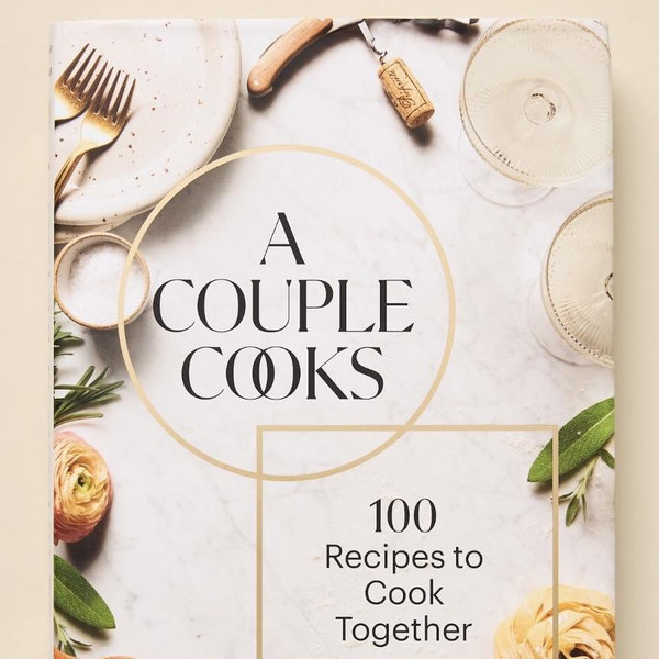 A Couple Cooks: 100 Recipes to Cook Together