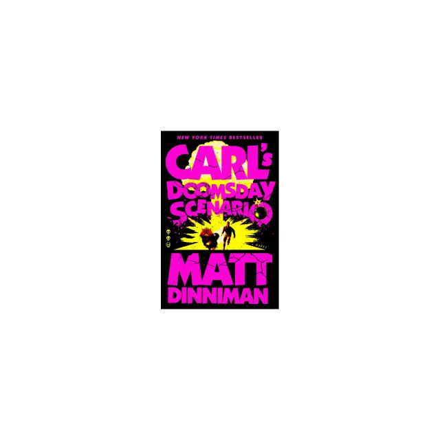 Carl's Doomsday Scenario - by Matt Dinniman