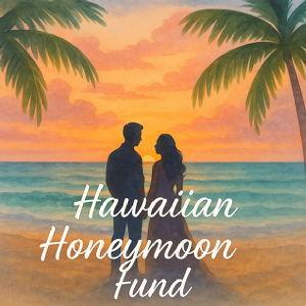 Hawaiian Honeymoon Cash Fund