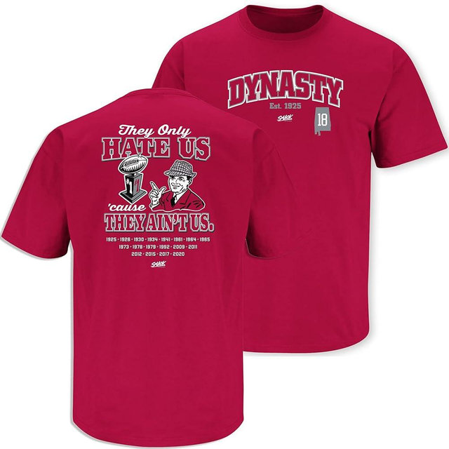 Alabama Football Fans. Dynasty Lives Here. They Only Hate Us Cus They Ain't Us. Crimson T Shirt (Sm-5X)