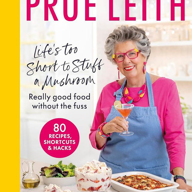 Life's Too Short to Stuff a Mushroom: Really good food without the fuss - foolproof recipes, shortcuts and hacks