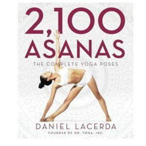 2,100 Asanas: The Complete Yoga Poses Hardcover