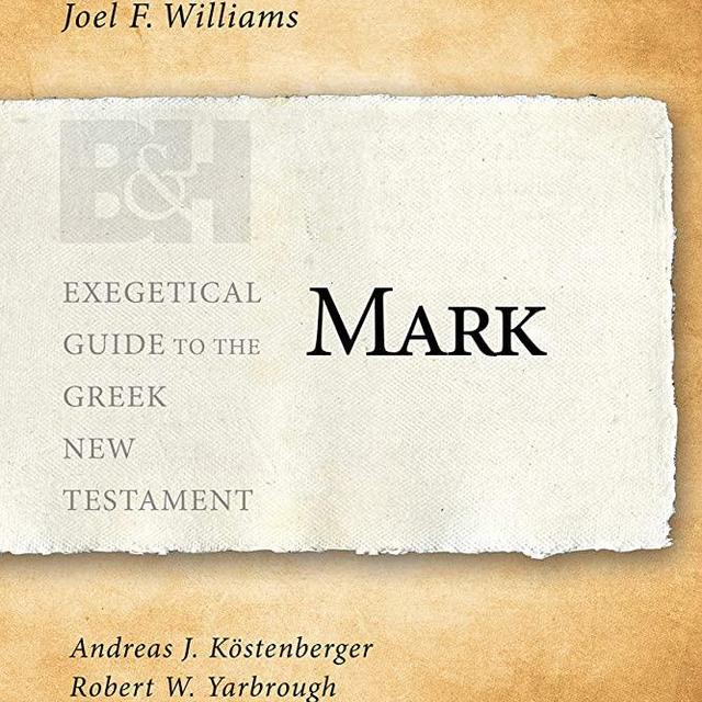 Mark (Exegetical Guide to the Greek New Testament)