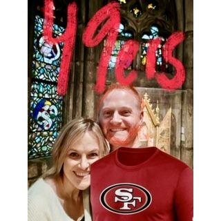 I turned him into a 49ers fan