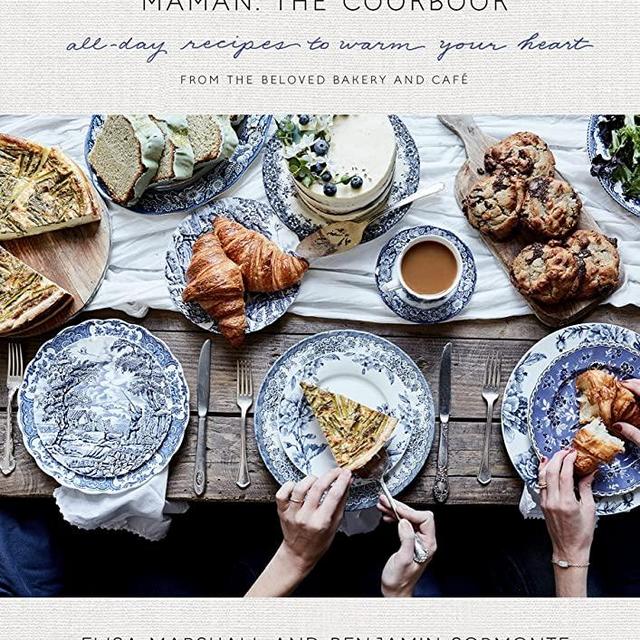 Maman: The Cookbook: All-Day Recipes to Warm Your Heart