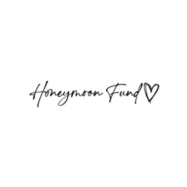 Honeymoon Fund