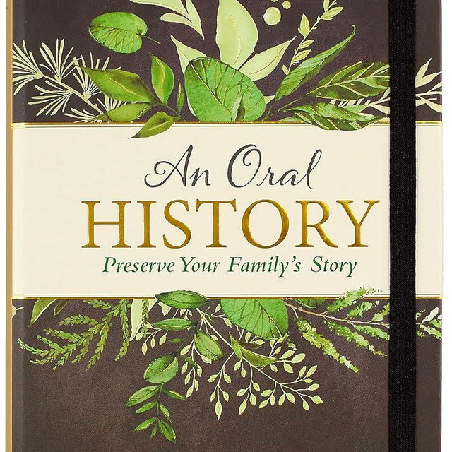 An Oral History: Preserve Your Family's Story