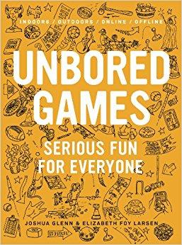 UNBORED Games: Serious Fun for Everyone                    Flexibound                                                                                                                                                                                                                    – Deckle Edge, October 14, 2014