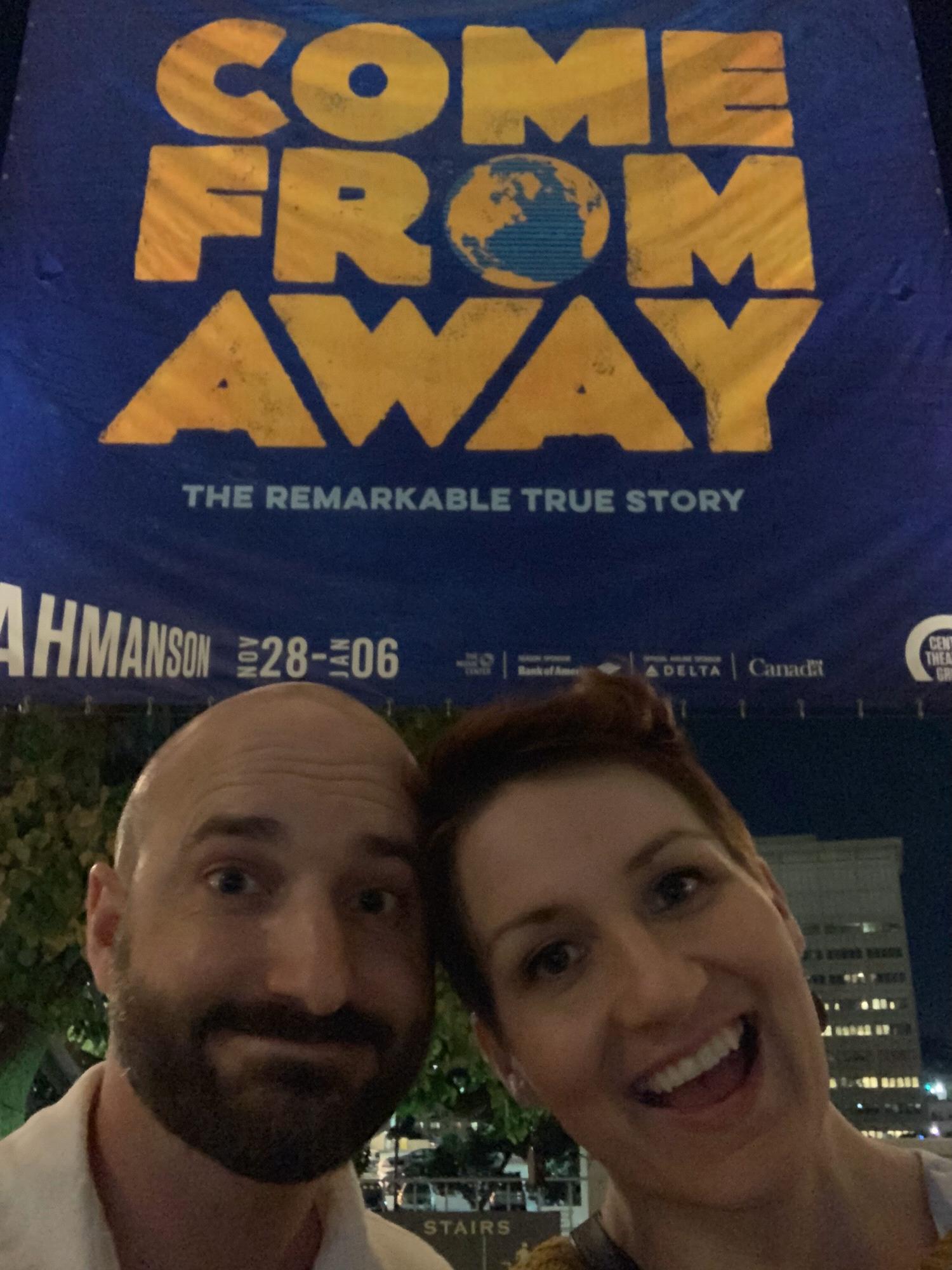 We enjoy seeing shows together. We thoroughly enjoyed the tour of Come From Away!