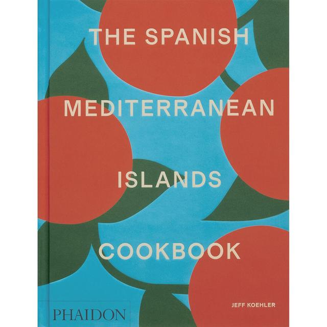 Phaidon The Spanish Mediterranean Islands Cookbook
