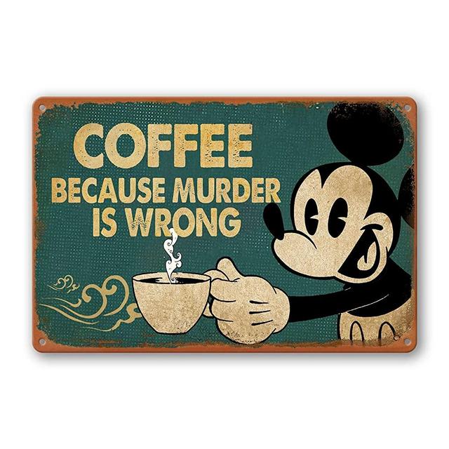 Coffee Sign Kitchen Metal Tin Signs Wall Art Decor Vintage Retro Funny Mickey's Coffee Bar Signs Because Murder Is Wrong Sign Decorations For Home 8x12 Inch