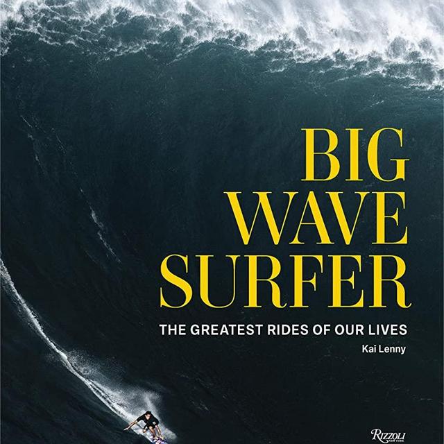 Big Wave Surfer: The Greatest Rides of Our Lives