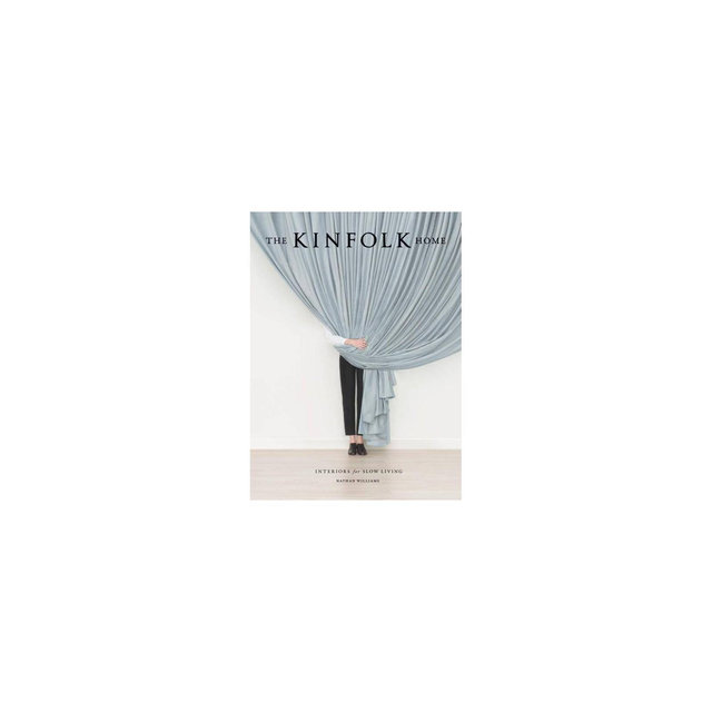 The Kinfolk Home - by Nathan Williams (Hardcover)