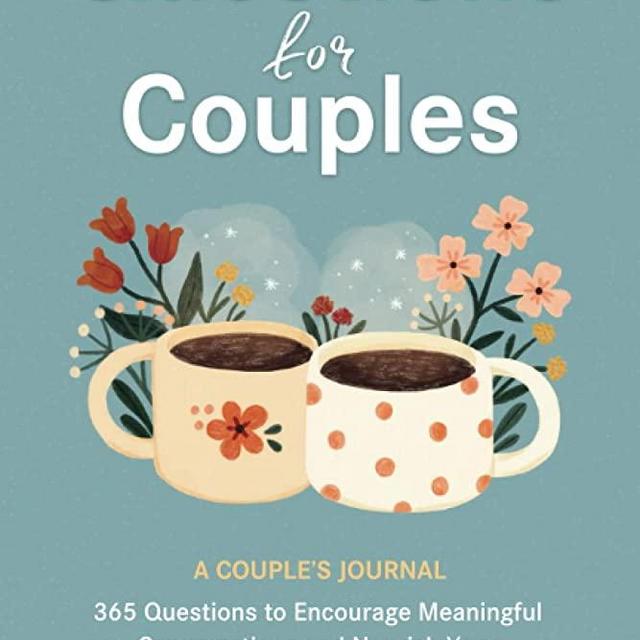 Questions for Couples: A Journal: 365 Questions to Encourage Meaningful Conversations and Nourish Your Relationship