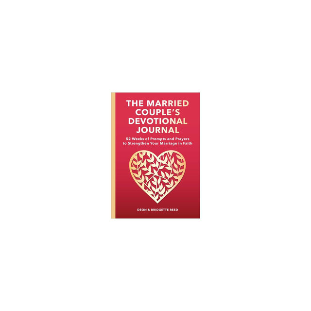 The Married Couple's Devotional Journal - by Bridgette Reed & Deon Reed