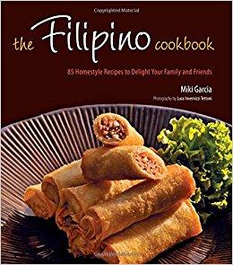 The Filipino Cookbook: 85 Homestyle Recipes to Delight Your Family and Friends                    Hardcover                                                                                                                                                        – May 20, 2010