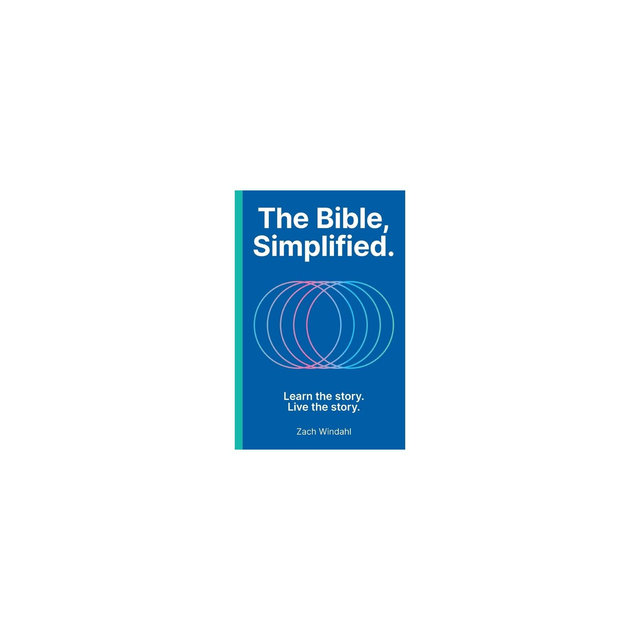 The Bible, Simplified - by Zach Windahl