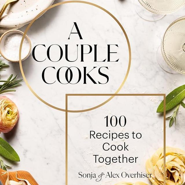 A Couple Cooks: 100 Recipes to Cook Together