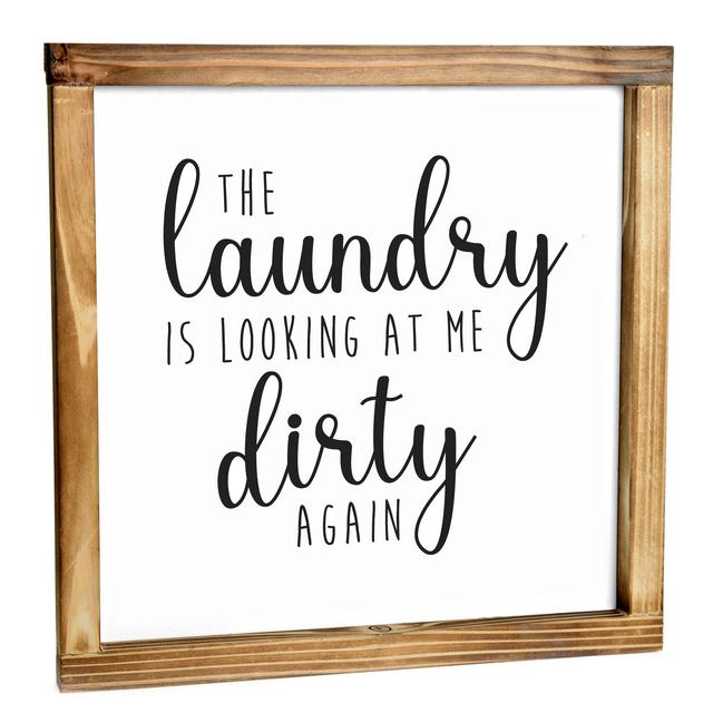 The Laundry is Looking at Me Dirty Again Sign - Rustic Farmhouse Decor for the Home Sign - Wall Decorations for Living Room, Modern Farmhouse Wall Decor, Funny Sign with Solid Wood Frame - 12x12 Inch
