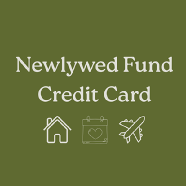 Newlywed Fund: Credit Card