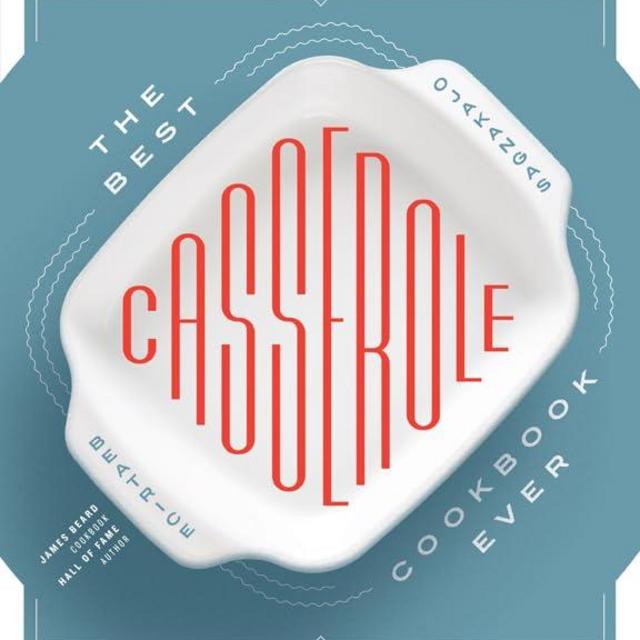 The Best Casserole Cookbook Ever