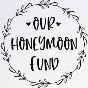 Our Honeymoon Fund