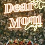 Dear Mom Cafe