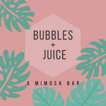 Bubbles + Juice