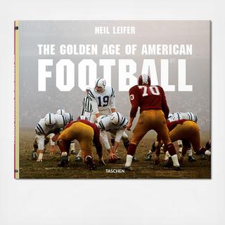 Neil Leifer. The Golden Age of American Football