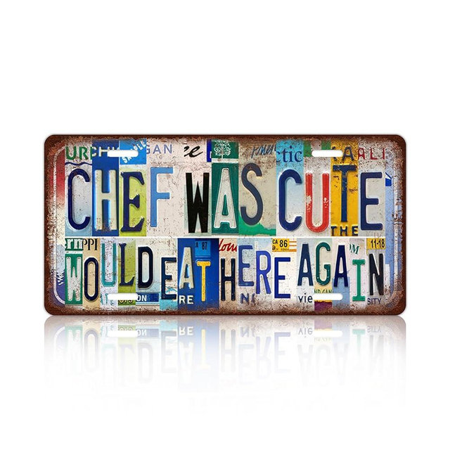 Vintage Kitchen License Plate Wall Decor Chef Was Cute Would Eat Here Again Metal Tin Sign 12 x 6 Inches
