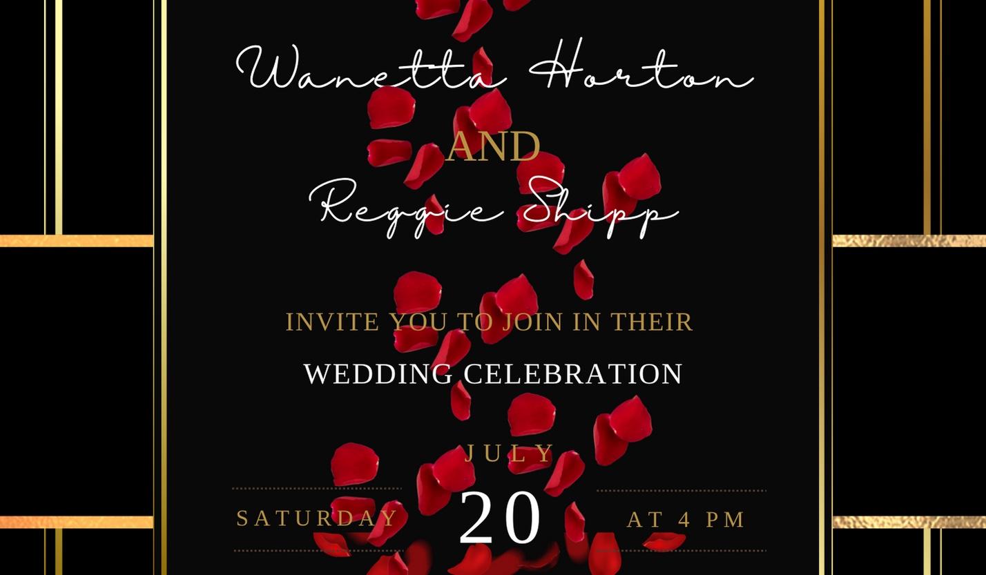 The Wedding Website of Reggie Shipp and Wanetta Horton