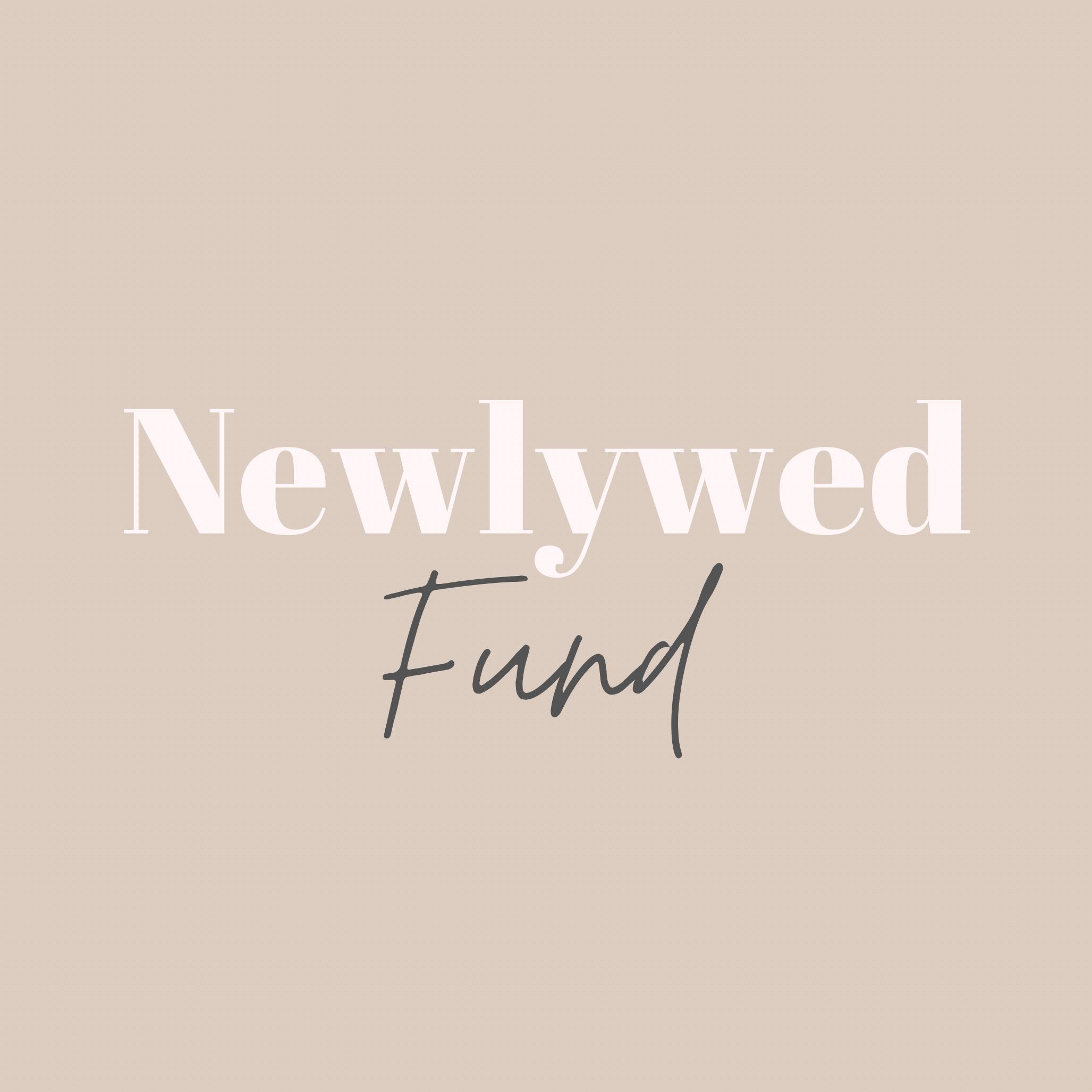 Our Newlywed Fund