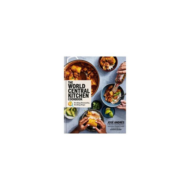 The World Central Kitchen Cookbook - by José Andrés & World Central Kitchen