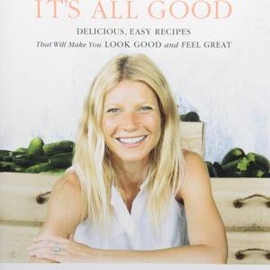 IT'S ALL GOOD: Delicious, Easy Recipes That Will Make You Look Good and Feel Great  Hardcover   – April 2, 2013