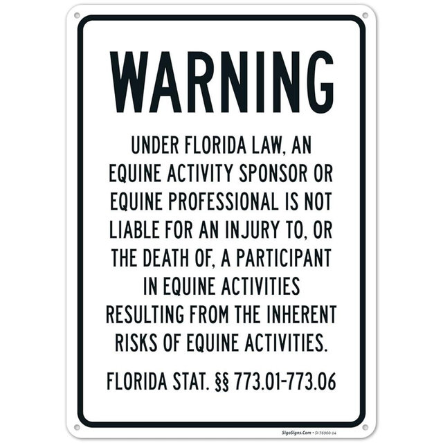 Warning Under Florida Law an Equine Professional is Not Liable for The Death Sign, 10x14 Inches, Rust Free .040 Aluminum, Fade Resistant, Made in USA