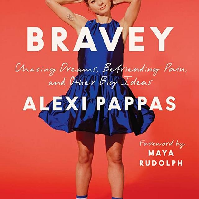 Bravey: Chasing Dreams, Befriending Pain, and Other Big Ideas