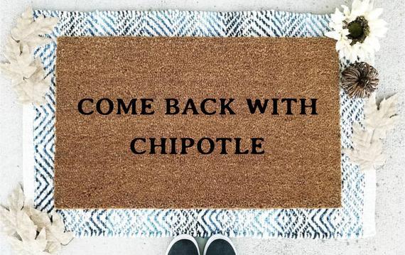 Come Back With Chipotle Doormat, Chipotle Doormat, Coir Doormat, Fun Doormat, Welcome mat, Cute Doormats, Doormats with Saying