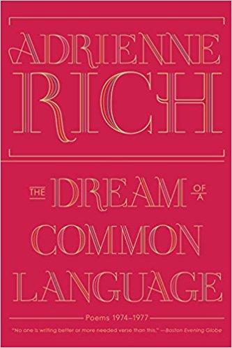 Adrienne Rich - The Dream of a Common Language