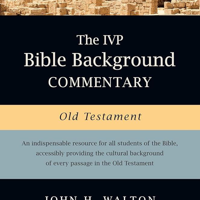 The IVP Bible Background Commentary: Old Testament