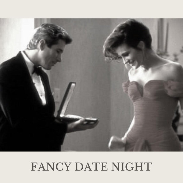 Fancy Date Night